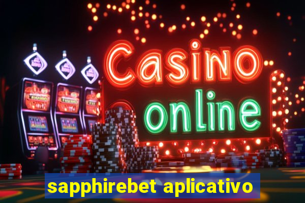 sapphirebet aplicativo